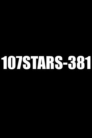 107STARS-381