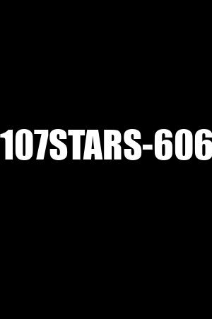 107STARS-606