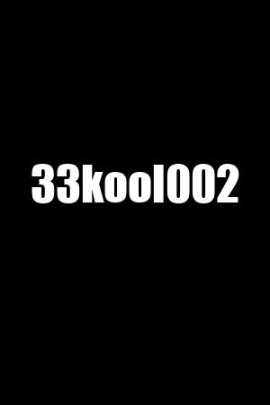 33kool002