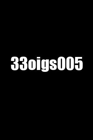 33oigs005