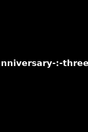 40th-anniversary-:-threesomes