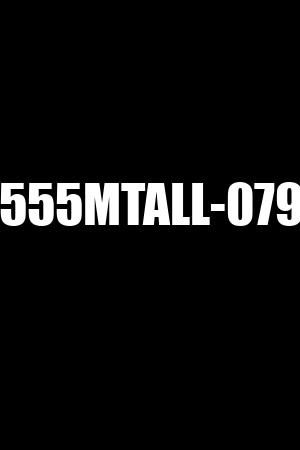 555MTALL-079