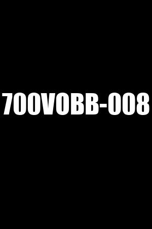 700VOBB-008