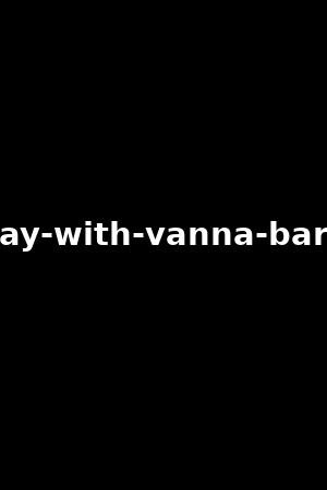 a-day-with-vanna-bardot