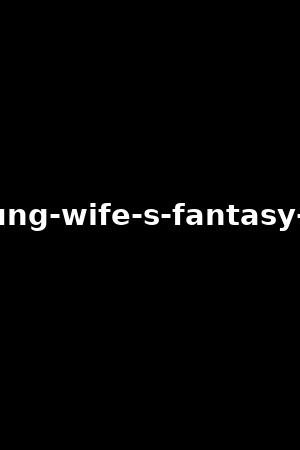 a-young-wife-s-fantasy-vol.2