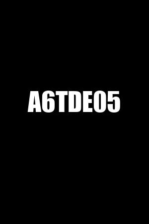 A6TDE05