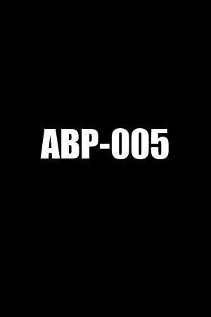 ABP-005