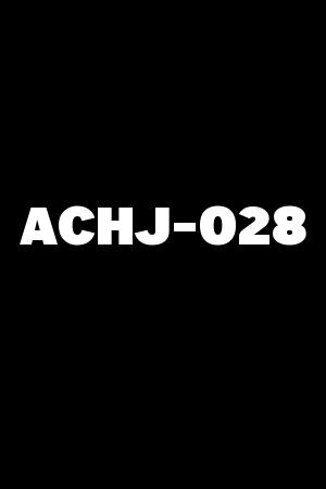 ACHJ-028
