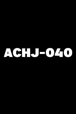 ACHJ-040