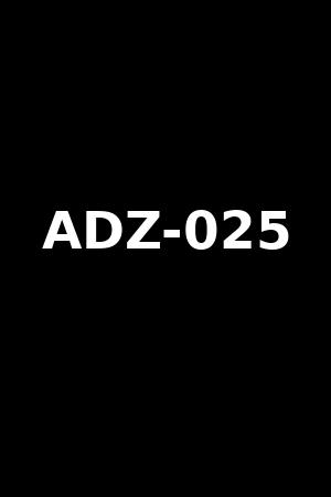 ADZ-025