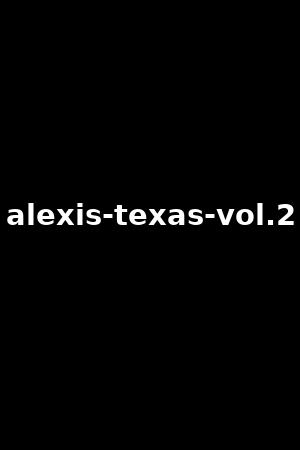 alexis-texas-vol.2