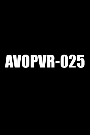 AVOPVR-025