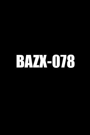 BAZX-078