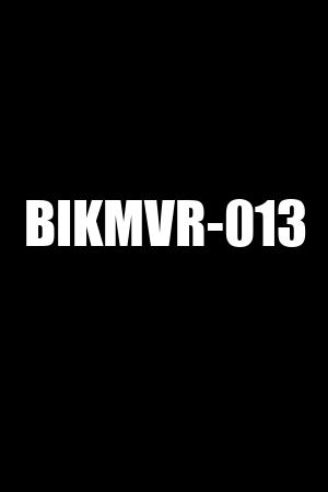 BIKMVR-013