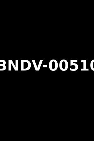 BNDV-00510