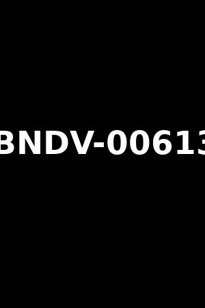 BNDV-00613