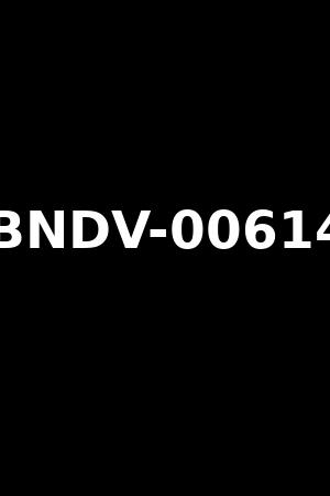 BNDV-00614