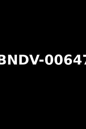 BNDV-00647