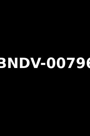 BNDV-00796