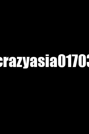 crazyasia01703