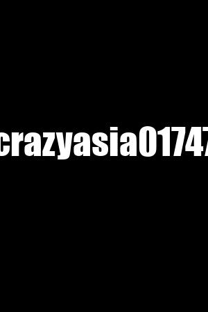 crazyasia01747