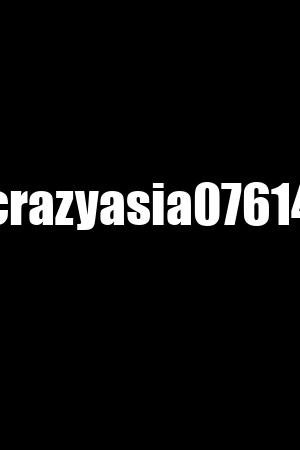 crazyasia07614