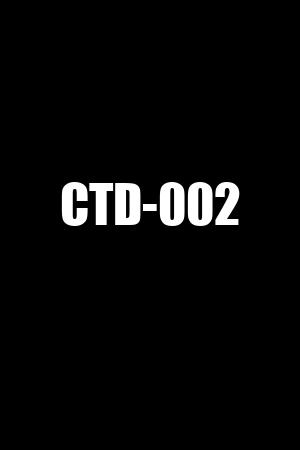 CTD-002