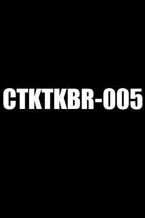 CTKTKBR-005
