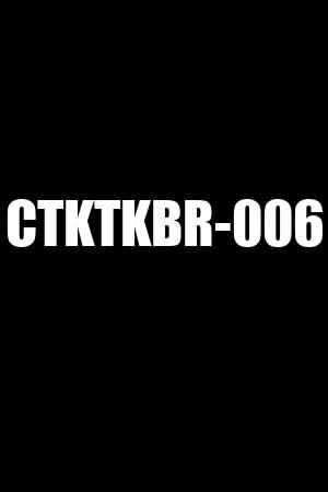 CTKTKBR-006