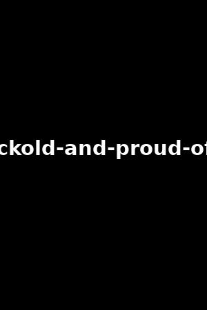 cuckold-and-proud-of-it