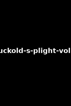 cuckold-s-plight-vol.2