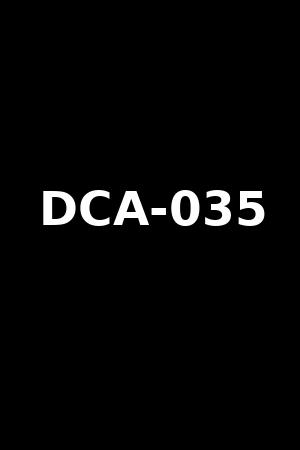 DCA-035