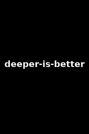 deeper-is-better