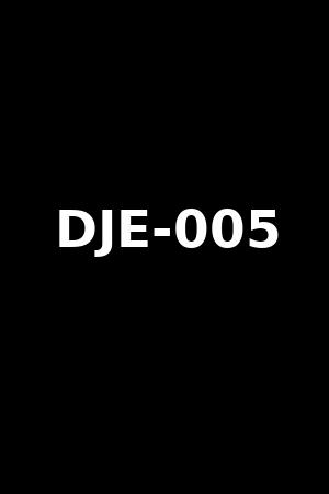 DJE-005