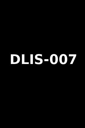 DLIS-007