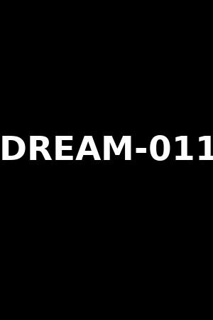 DREAM-011