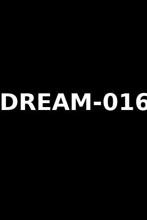 DREAM-016