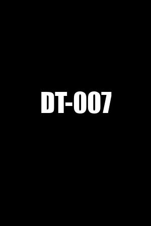 DT-007