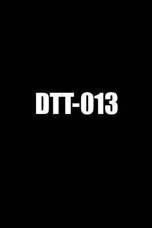 DTT-013