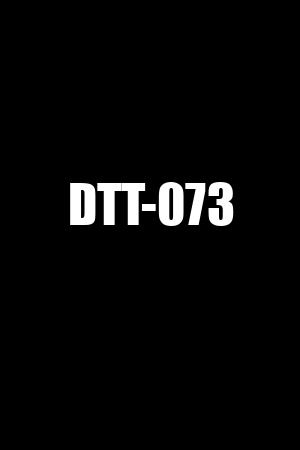 DTT-073