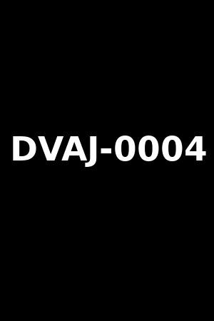 DVAJ-0004