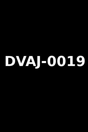 DVAJ-0019