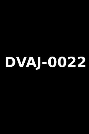 DVAJ-0022