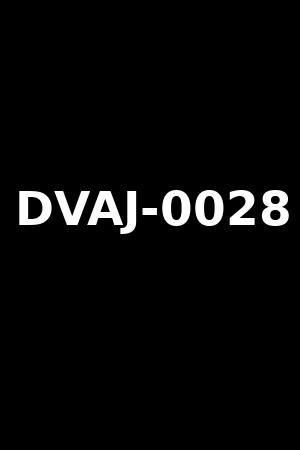 DVAJ-0028