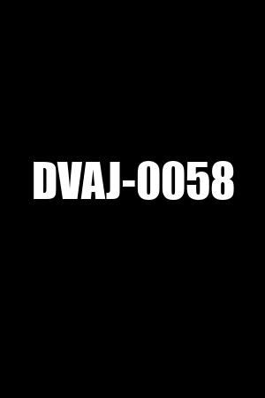 DVAJ-0058