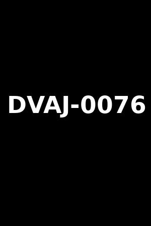 DVAJ-0076