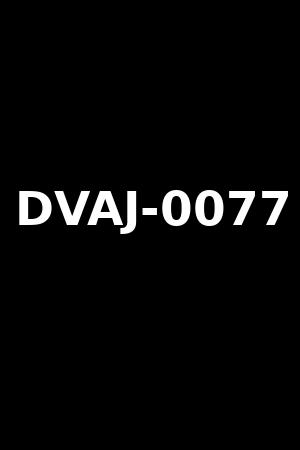 DVAJ-0077