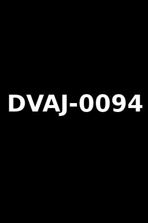 DVAJ-0094