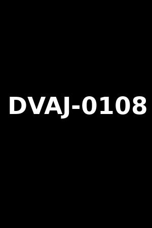 DVAJ-0108
