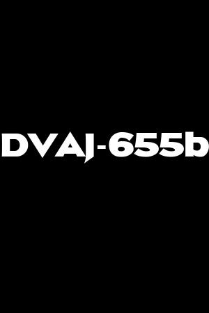 DVAJ-655b